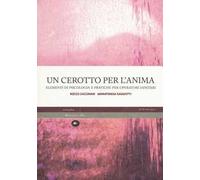 Un cerotto per l'anima. Elementi di psicologia e pratiche per operatori sanitari