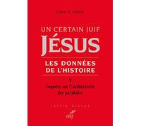 Un certain juif, Jésus - Les données de l'Histoire: Tome 5, Enquête sur l 'authenticité des paraboles: 05