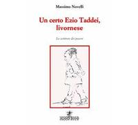 Un certo Ezio Taddei, livornese