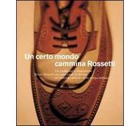 Un certo mondo cammina Rossetti. Ediz. illustrata