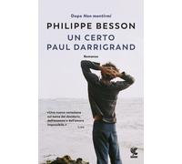 Un certo Paul Darrigrand - Besson Philippe