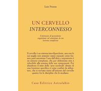 Un cervello interconnesso. L'intreccio di percezione, cognizione ed emozione in un sistema complesso