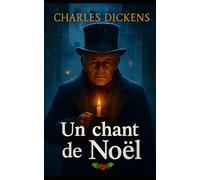 Un chant de Noël: Nouvelle traduction en français moderne
