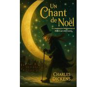 Un chant de Noël Un classique de Noël intemporel Illustré par John Leech