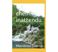 Un chemin inattendu: roman