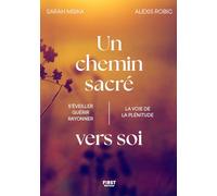 Un chemin sacré vers soi: | Et si bien vivre commençait par s'écouter vraiment ?