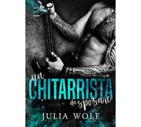 Un chitarrista da sposare. Blue is the color. Vol. 2