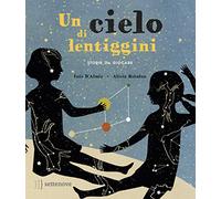Un cielo di lentiggini. Storie da giocare. Ediz. a colori. Con Gioco