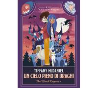 Un cielo pieno di draghi. The wand keepers. Vol. 1 - McDaniel Tiffany