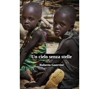 Un cielo senza stelle