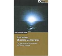Un cimitero chiamato Mediterraneo. Per una storia del diritto d'asilo nell'Unione Europea