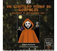 Un cimitero pieno di sorprese. I racconti di Spaventino. Vol. 1