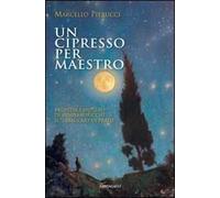 Un cipresso per maestro. Profezia e Mistero di Renzo Buricchi il «Tabaccaio di Prato»