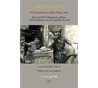 Un clandestino nella Dolce vita. Storia di Ele d’Artagnan, pittore, e del bambino a cui ha cambiato la vita