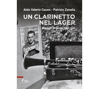 Un clarinetto nel lager. Diario di prigionia 1943-1945
