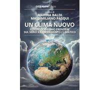 UN CLIMA NUOVO - BALDI MARINA (Curatore), PASQUI MASSIMILIANO (Curatore) -