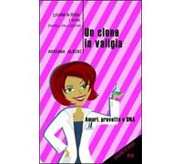 Un clone in valigia