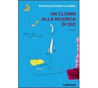 Un clown alla ricerca di Dio