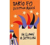 Un clown vi seppellirà