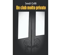 UN CLUB MOLTO PRIVATO
