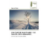 UN COEUR SOLITAIRE / LE SOLEIL DES ARMANES: Cycle de L'Etoile XXXI