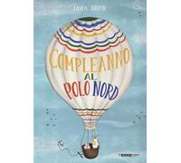 Un compleanno al Polo Nord. Ediz. illustrata [Hardcover] Brech, Nora and Valvo,