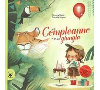 Un compleanno nella giungla. Ediz. a colori