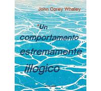 Un comportamento estremamente illogico