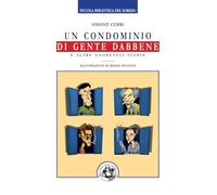 Un condominio di gente dabbene: e altre onorevoli storie