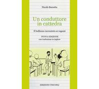 Un conduttore in cattedra. Il bullismo raccontato ai ragazzi. Ediz. italiana e inglese