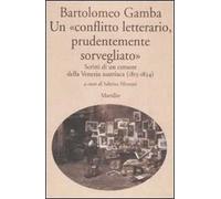 Un «conflitto letterario, prudentemente sorvegliato». Scritti di un censore della Venezia austriaca (1815-1824)