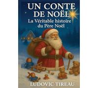 Un conte de Noël: La véritable histoire du Père Noël