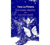 Un conte sincère avec de la crème chantilly