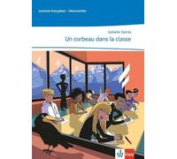 Un corbeau dans la classe: Lektüre zu Découvertes 2. Lernjahr