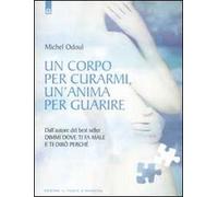 Un corpo per curarmi, un'anima per guarire