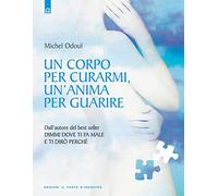 Un corpo per curarmi, un'anima per guarire