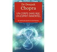 Un corps sans âge, un esprit immortel: A la découverte du pays où nul n'est vieux