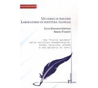 Un corso di percorsi. Laboratorio di scrittura teatrale