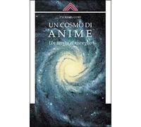Un cosmo di anime. Un invito al risveglio