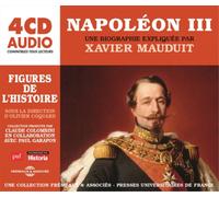 UN COURS PARTICULIER DE XAV Napoléon III: Une Biographie Expliquée Par Xav (CD)