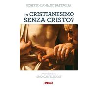 Un cristianesimo senza Cristo? Il Magistero di Francesco sulle tentazioni gnostiche e pelagiane della Chiesa di oggi