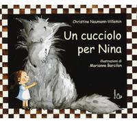 Un cucciolo per Nina. Ediz. illustrata