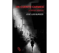 UN CUENTO CARMESÍ: y otros relatos