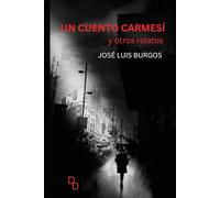 UN CUENTO CARMESÍ: y otros relatos