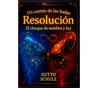 Un cuento de las hadas :Resolución: El choque de sombra y luz