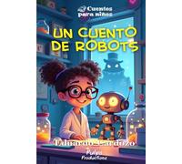 UN CUENTO DE ROBOTS: ¿Qué harías si tu mayor miedo tuviera sombrero, colmillos… y solo quisiera ser tu amigo?