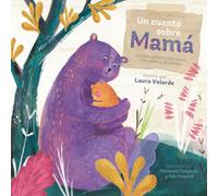 Un cuento sobre Mamá: Un libro infantil para llenar con amor y recuerdos