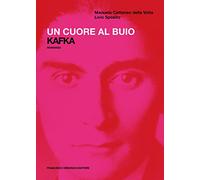 Un cuore al buio. Kafka