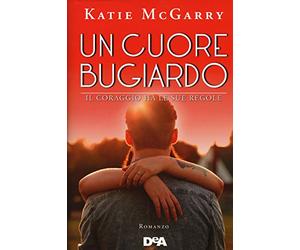 Un cuore bugiardo. Il coraggio ha le sue regole