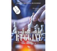 Un Cuore color Ruggine: Nero di Cuori II: Vol. 2